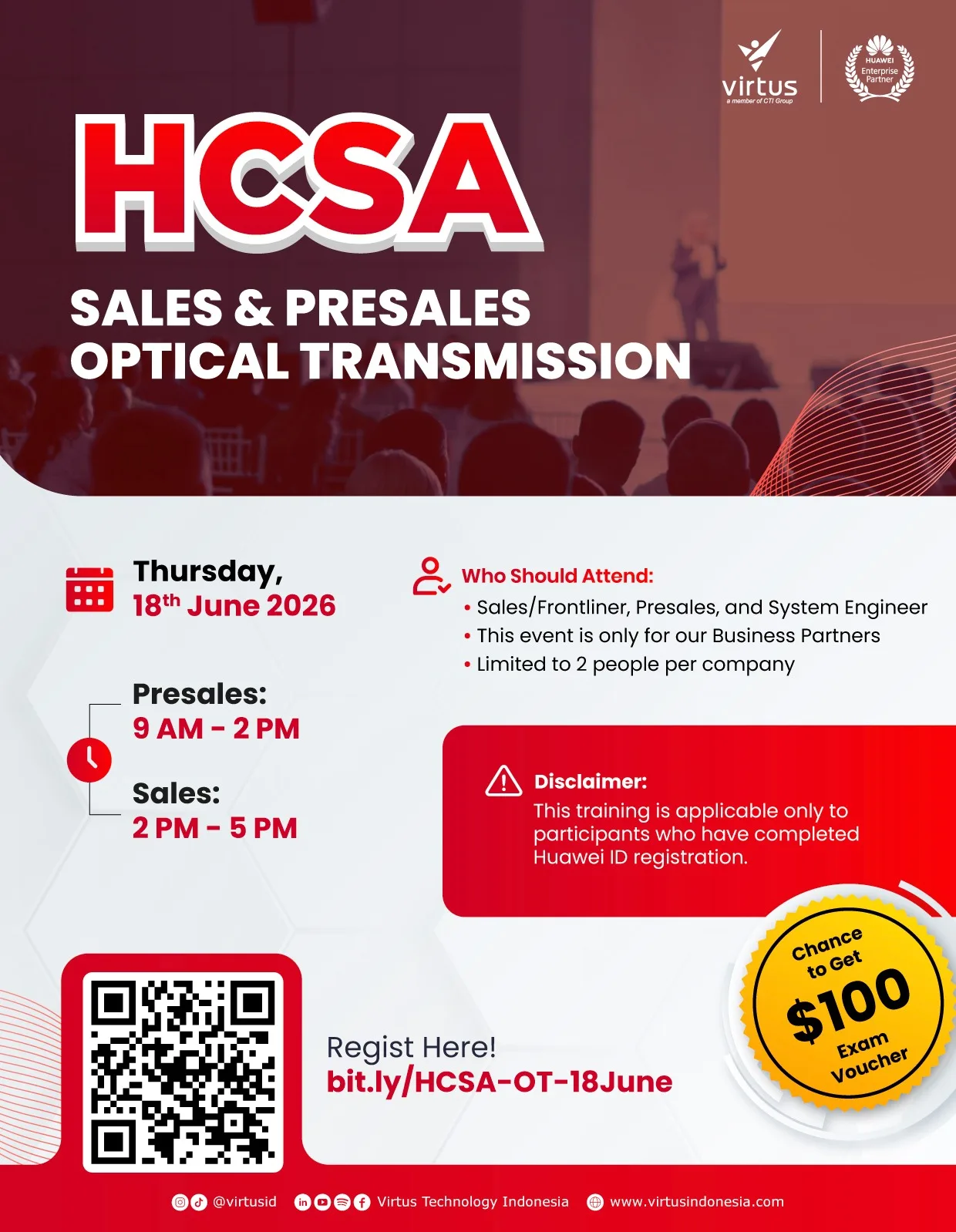 Here is the English version of your ALT text: **Alt text:** Poster for the HCSA – Huawei Training & Certification: Optical Transmission event by Virtus Technology Indonesia and Huawei Enterprise. The event will be held on Thursday, 18 June 2026, with a Presales session from 09:00–14:00 and a Sales session from 14:00–17:00. Designed for sales, presales, and system engineers from business partners, with limited seats available. Participants have the opportunity to receive an exam voucher worth $100. Registration is available via QR code or through bit.ly/HCSA-OT-18June.