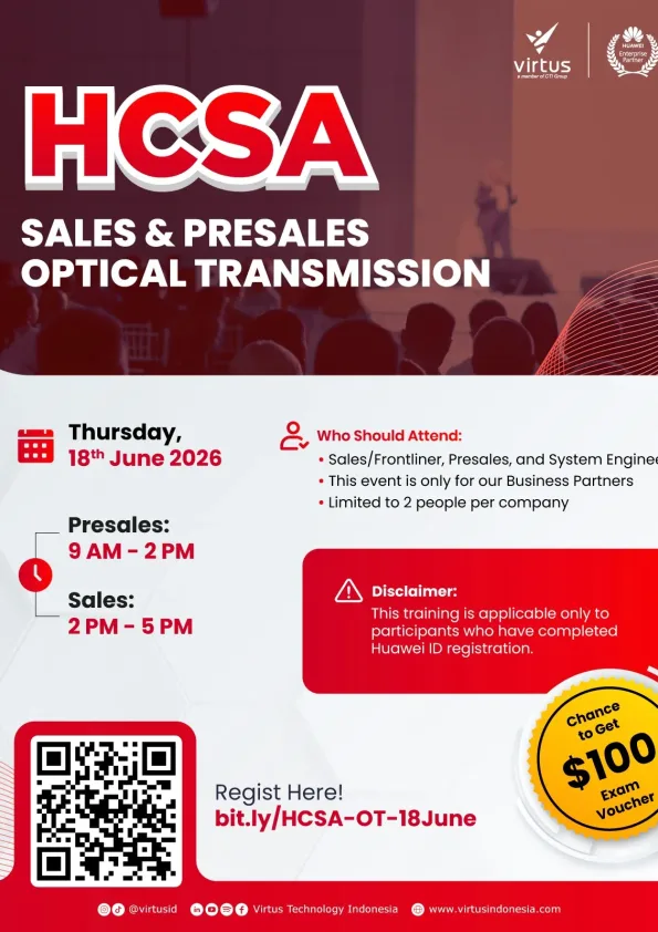 Here is the English version of your ALT text: **Alt text:** Poster for the HCSA – Huawei Training & Certification: Optical Transmission event by Virtus Technology Indonesia and Huawei Enterprise. The event will be held on Thursday, 18 June 2026, with a Presales session from 09:00–14:00 and a Sales session from 14:00–17:00. Designed for sales, presales, and system engineers from business partners, with limited seats available. Participants have the opportunity to receive an exam voucher worth $100. Registration is available via QR code or through bit.ly/HCSA-OT-18June.